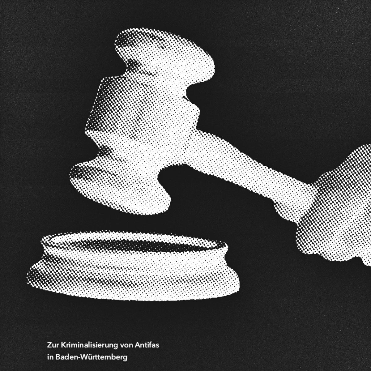 Repression gegen militanten Antifaschismus – Zur Kriminalisierung von Antifas in Baden-Württemberg